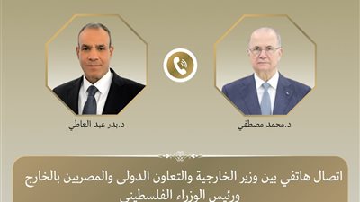 عبد العاطي يبحث مع رئيس الوزراء الفلسطيني تطورات غزة والضفة ويؤكد دعم مصر لإقامة الدولة الفلسطينية